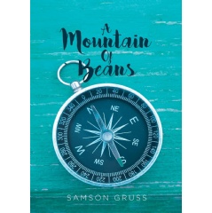 Samson Gruss Writes a Dystopian Tale of Survival and Faith in “A Mountain of Beans”